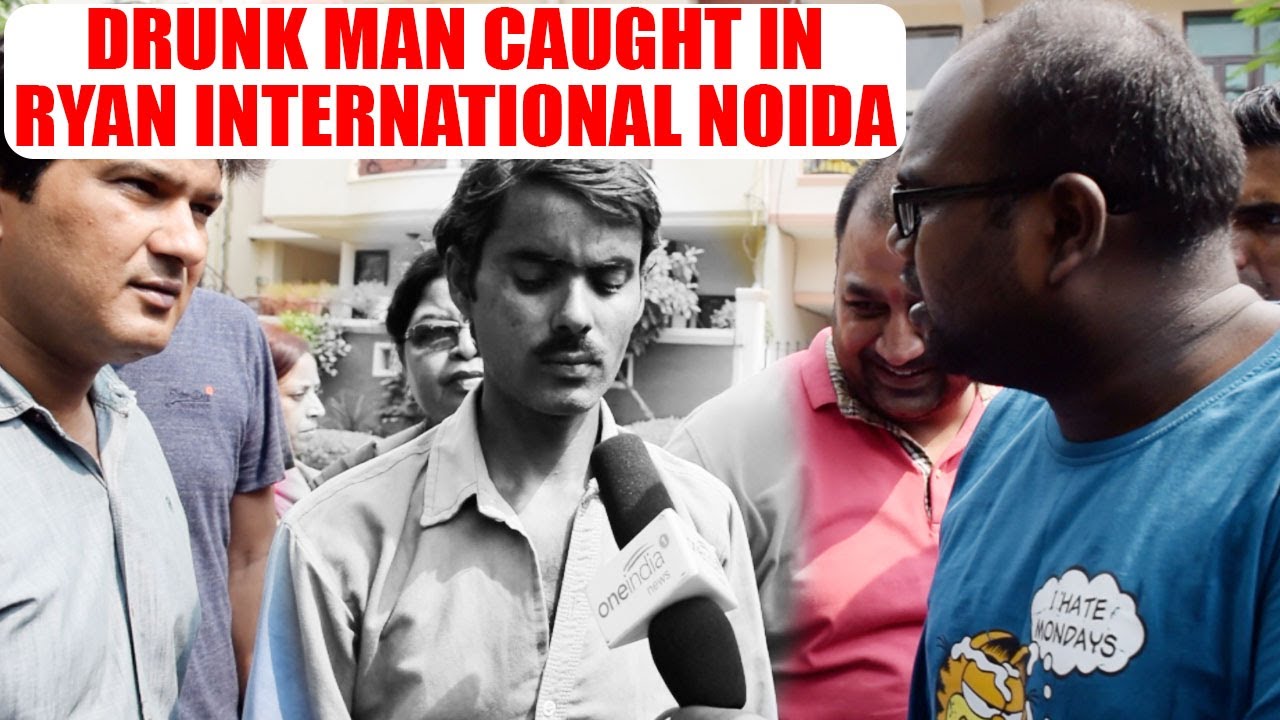 Ryan International School Noida: Drunk man caught on school premises, Watch | Oneindia News