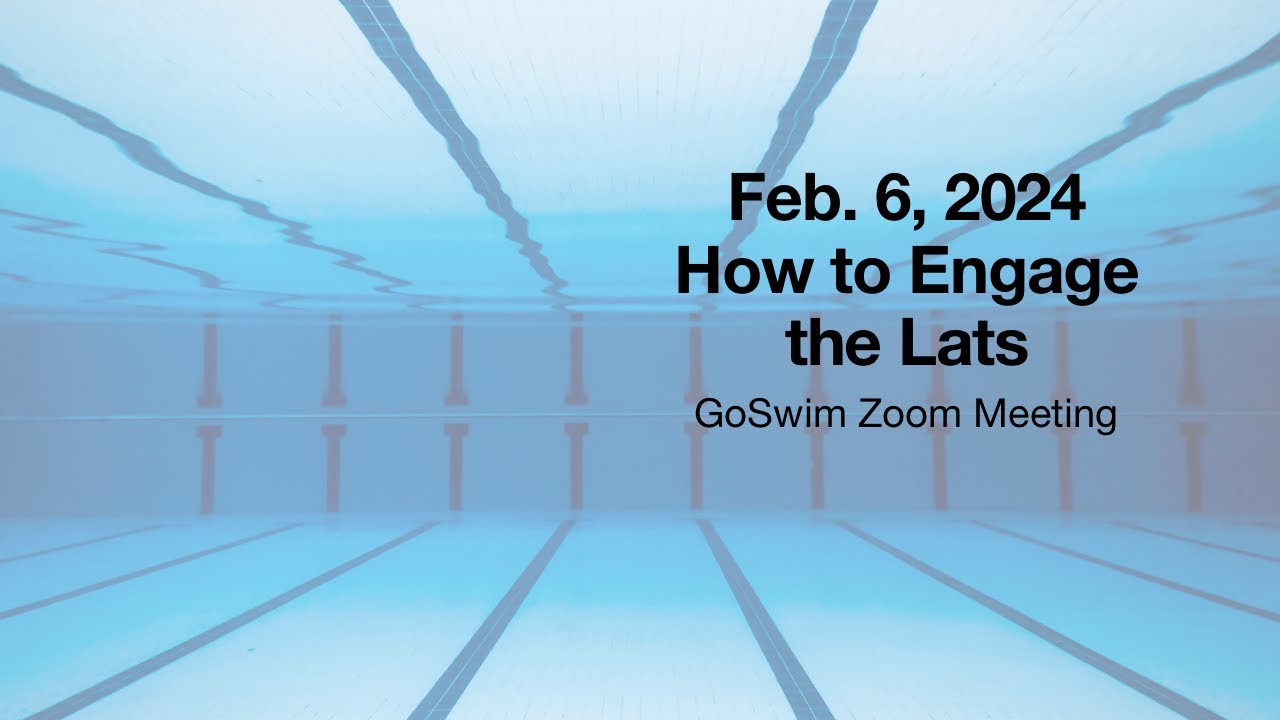 GoSwim Zoom - How to Engage the Lats