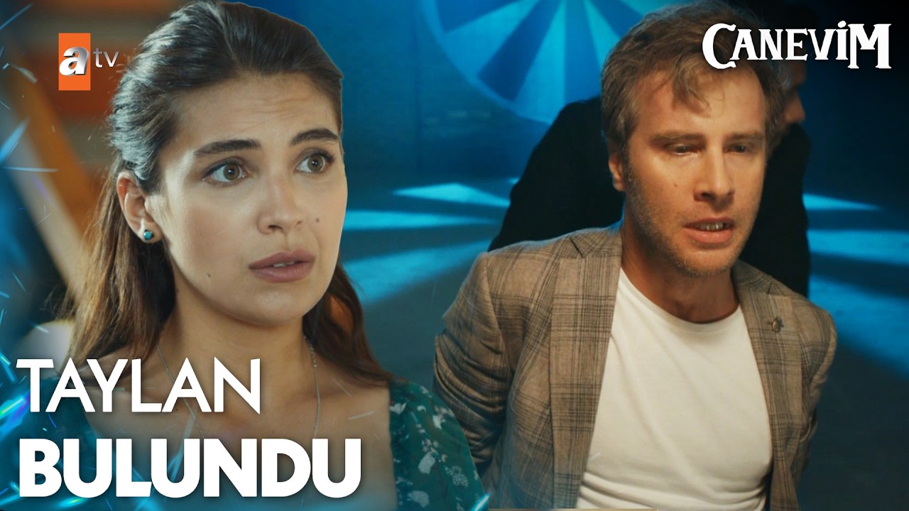 Taylan ka&ccedil;ırıldığı halde ka&ccedil;tım dedi! - Canevim 11. B&ouml;l&uuml;m
