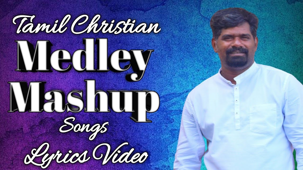 Medley Mashup || Tamil Christian Songs || Vocal by Rev.Paul Sudhakar & Bercial Rose.D