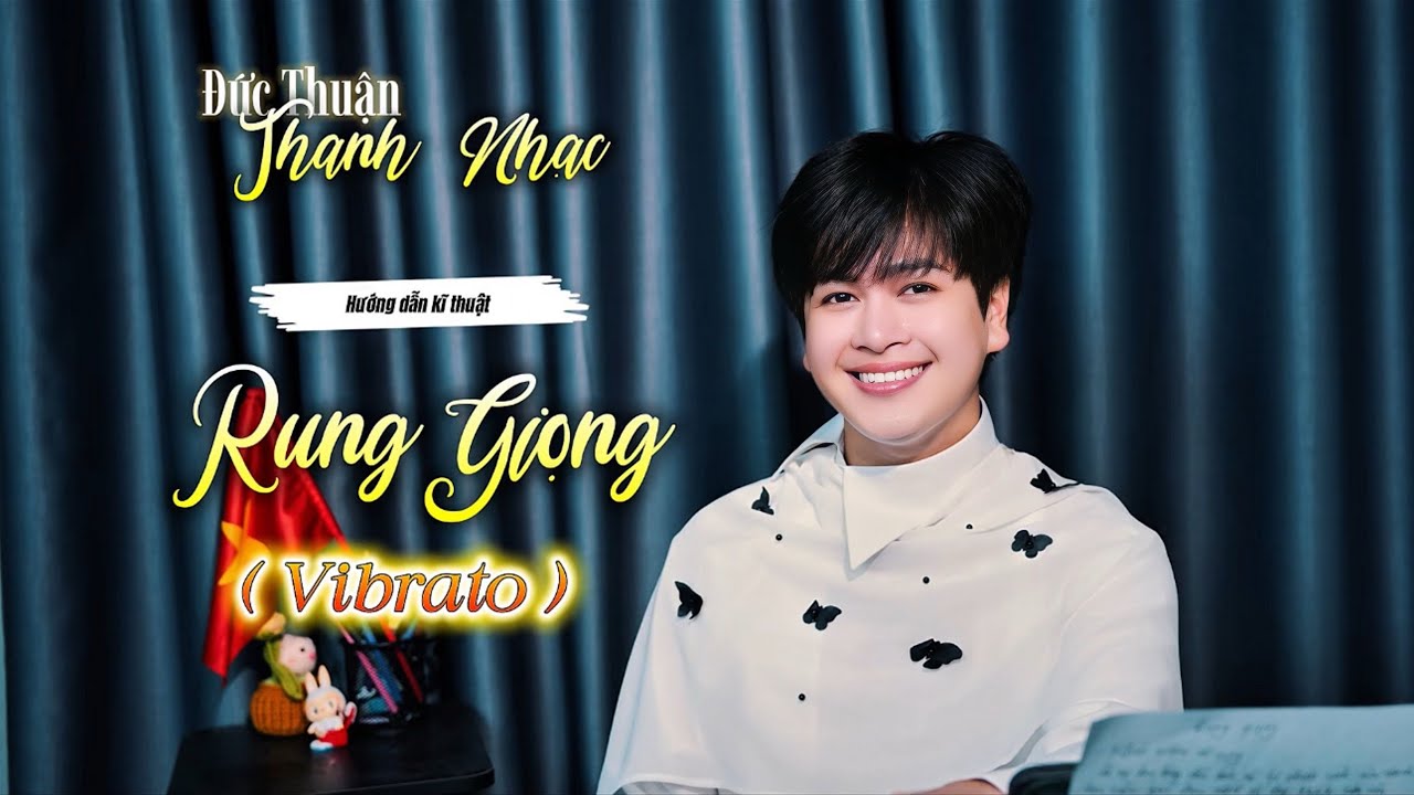 THANH NHẠC CƠ BẢN | RUNG GIỌNG (VIBRATO) | ĐỨC THUẬN THANH NHẠC | Coach