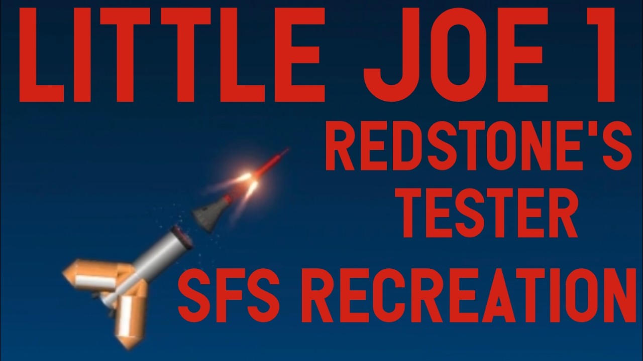 Little Joe 1:Redstone's Tester (SFS Recreation)