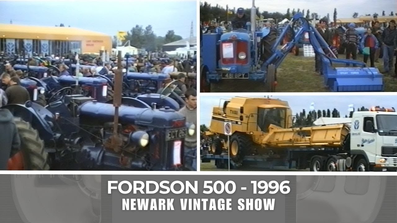 Fordson 500 Vintage Show at Newark in June 1996 (Camcorder memories)