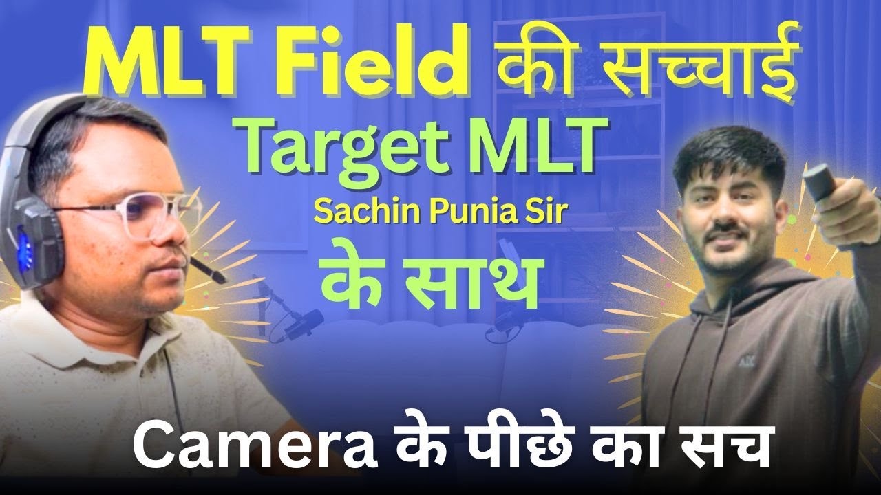 Target MLT Sachin Punia Sir का सच | MLT Field की सारी सच्चाई आपके सामने  with @puniasachin5041