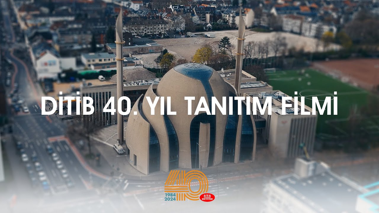 DİTİB 40. Yıl Tanıtım Filmi