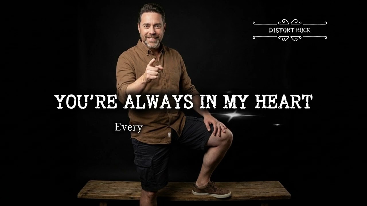 YOU'RE ALWAYS IN MY HEART - Emotional Slow Rock || Song by Distort Rock