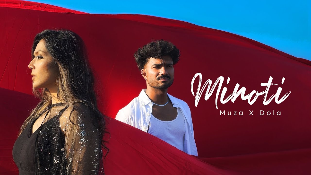 Muza X Dola Rahman - Minoti (Official Music Video)