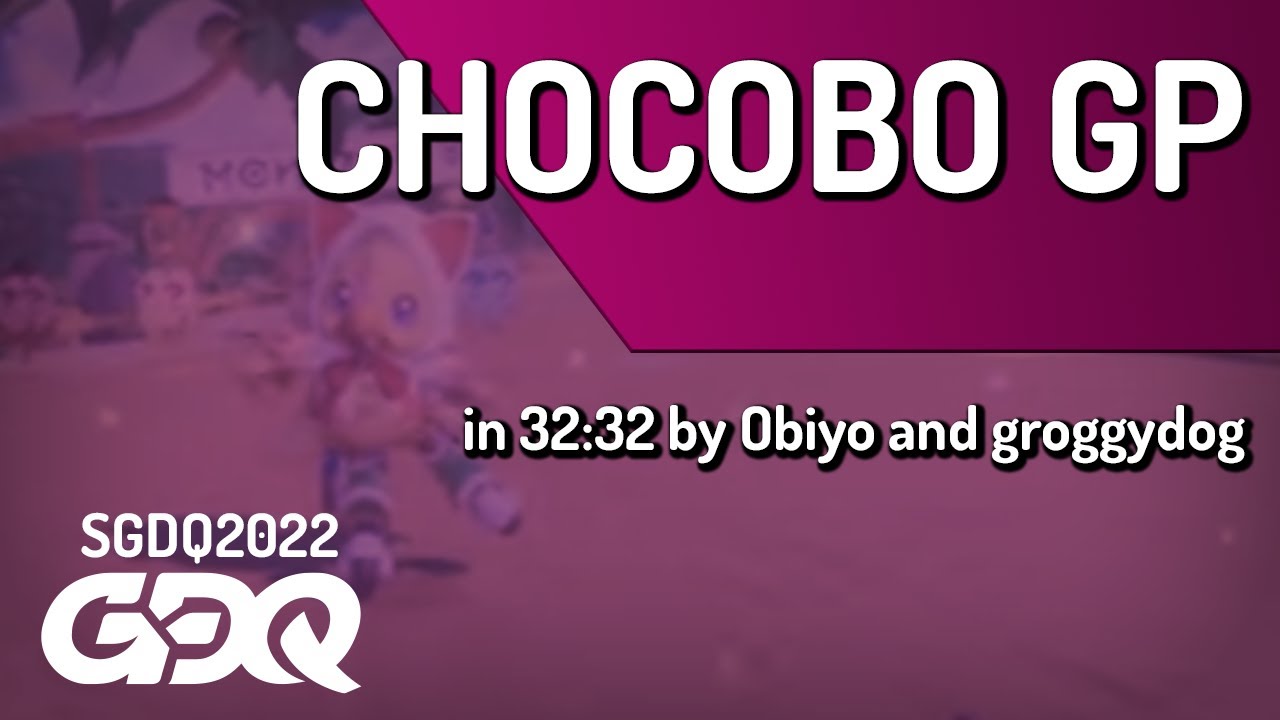 Chocobo GP by Obiyo and groggydog in 32:32 - Summer Games Done Quick 2022