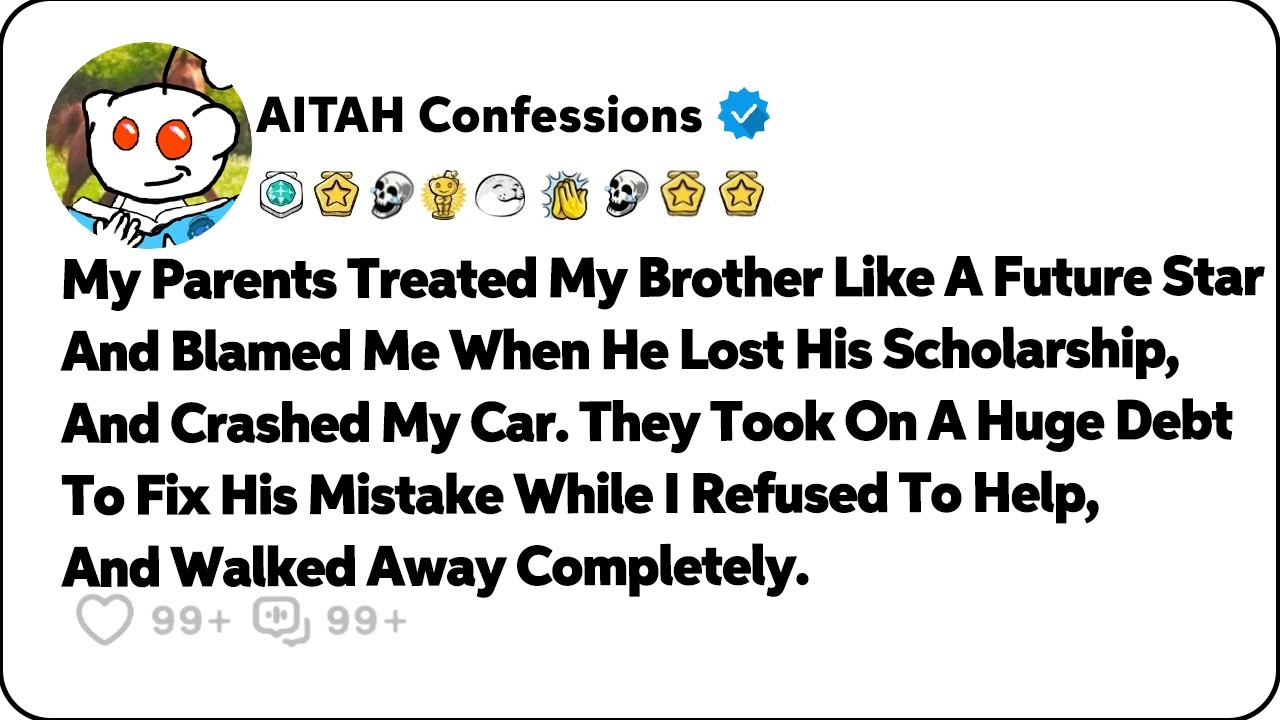 My Parents Treated My Brother Like A Future Star And Blamed Me When&hellip; Reddit Family Stories