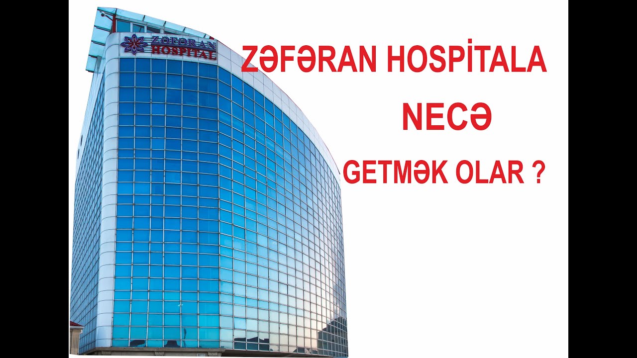 Zəfəran hospital hardadır? (Zeferan hospital - Gənclik m/s istiqamət)