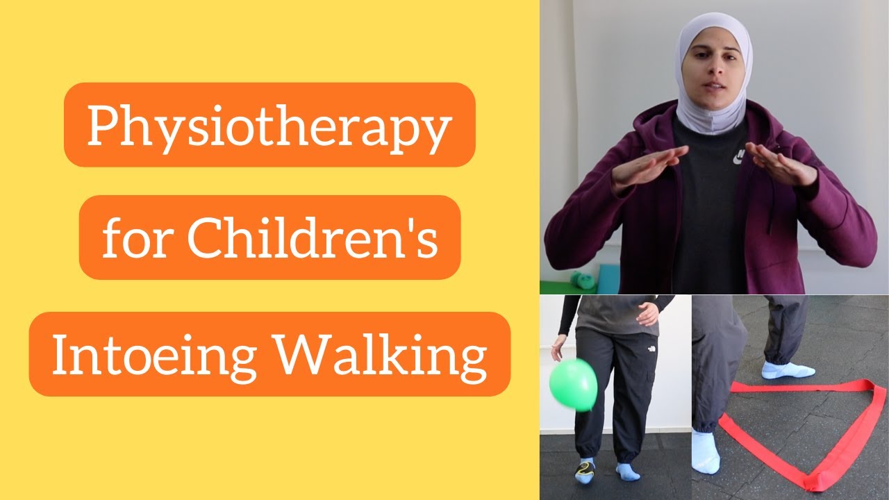 Physiotherapy for Children's Intoeing | The Best Exercises to help with Children's Intoeing