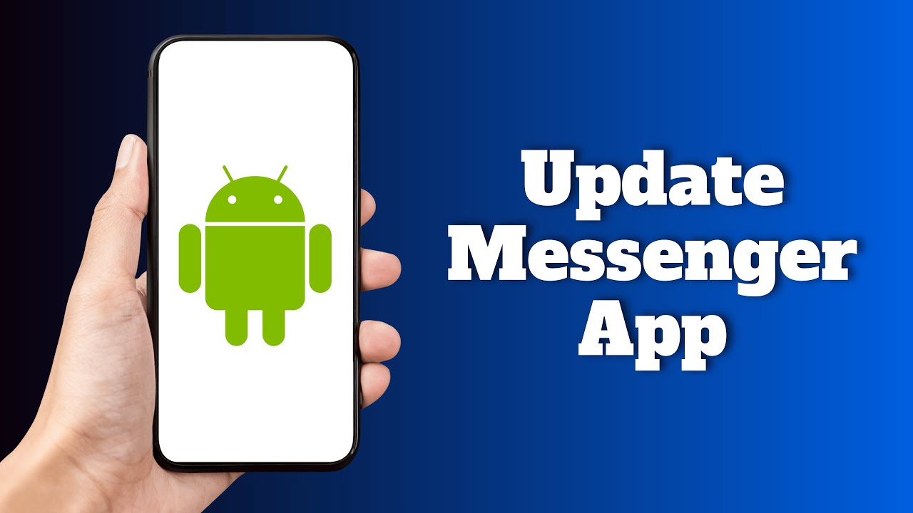 How to Update Messenger on Android