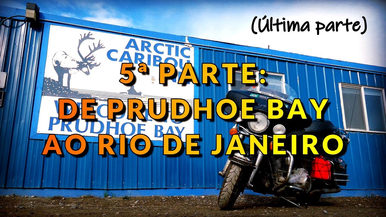 VIAGEM DE MOTO AO ALASCA - 5ª PARTE - DO ALASCA AO RIO