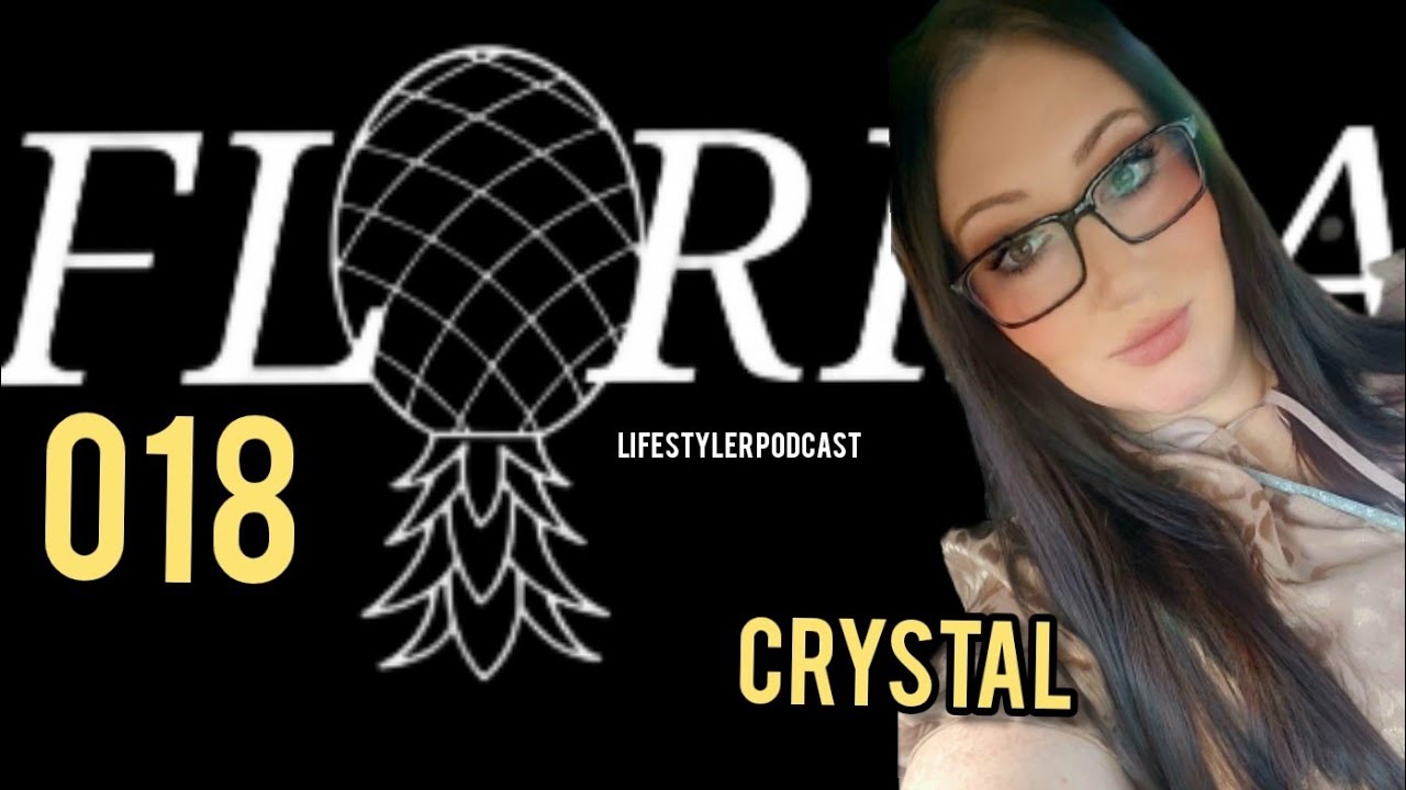 S2 : FLORIDA LIFESTYLER GROUP PODCAST: 018 -Crystal 