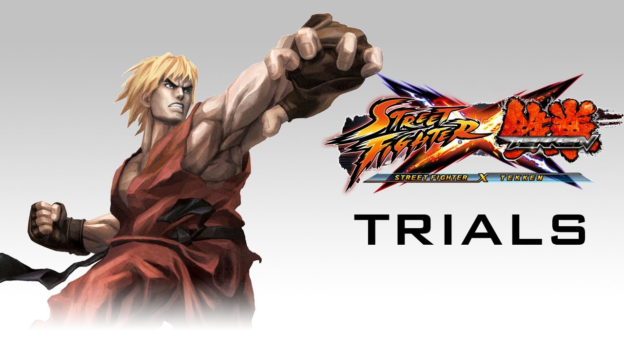 Street Fighter X Tekken Trials - Ken