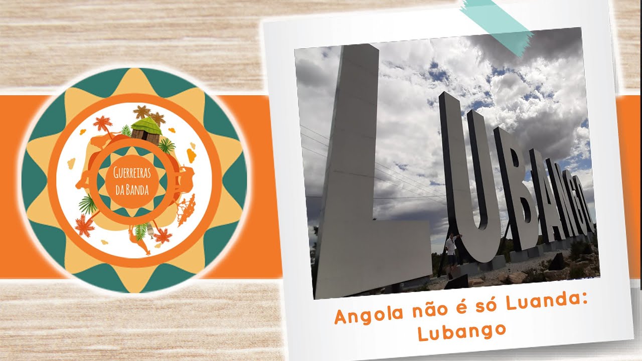 Angola não é só Luanda: Lubango - Fenda Tundavala, Serra da Leba, Pululukwa, Senhora do Monte