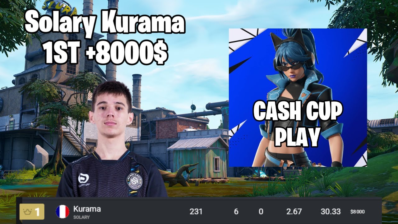 SOLARY KURAMA 1ST PLACE A LA PS CUP +8000$ DE CASH PRIZE LE GOAT #fortnite
