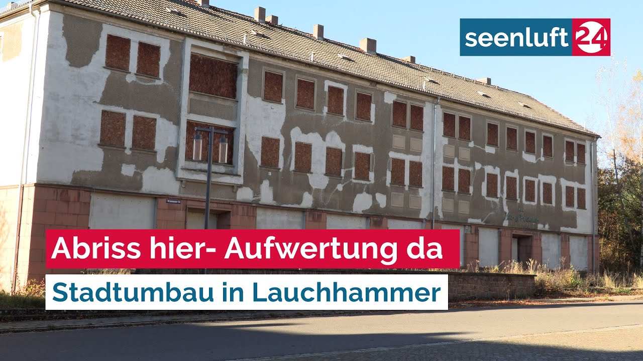 Stadtumbau in Lauchhammer - Abriss & Aufwertung