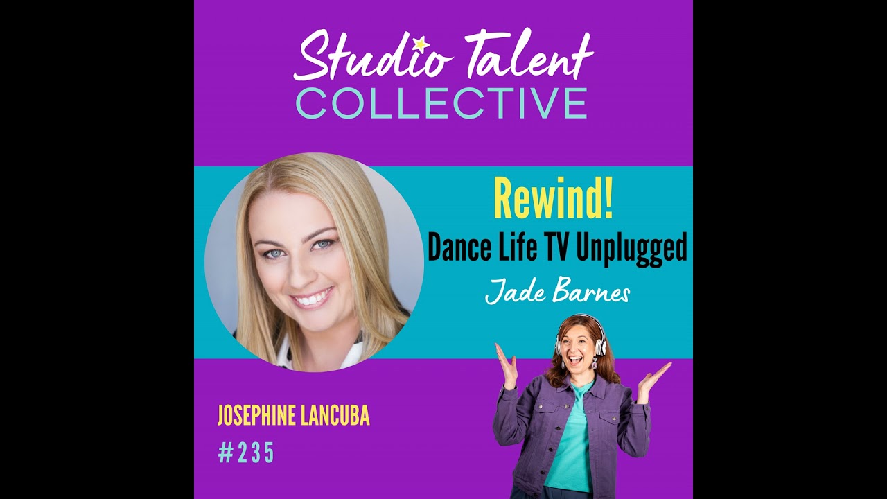 235: Rewind! Dance Life TV Unplugged with Jade Barnes