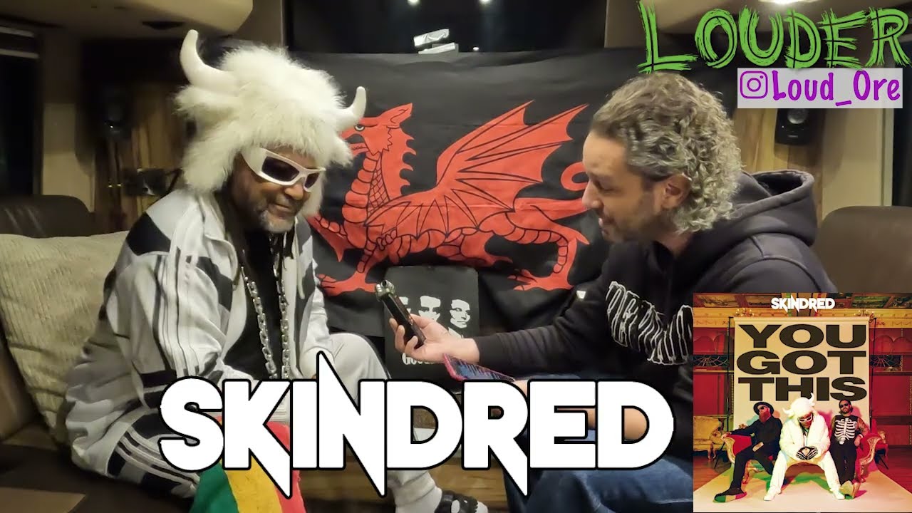 Skindred Got This (Ore B 🤘 Louder)