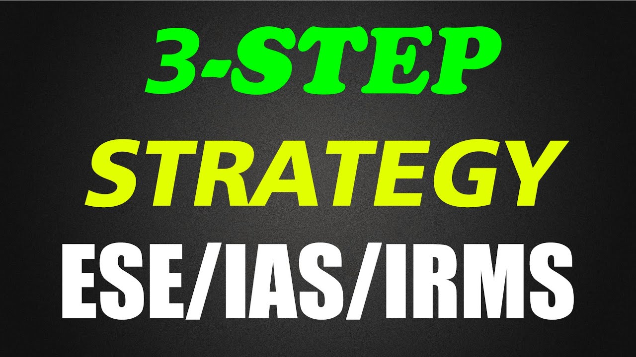 3-Step Strategy | ESE / IAS / IRMS