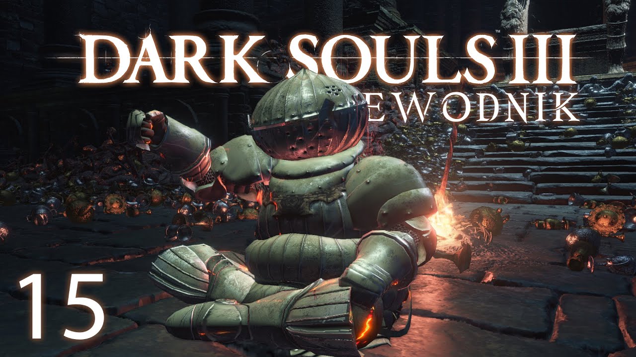 Zbezczeszczona Stolica i scammer Yhorm | Przewodnik po Dark Souls 3 #15