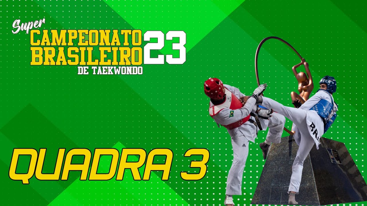 Super Campeonato Brasileiro de Taekwondo 2023 - 20/08 - Quadra 3