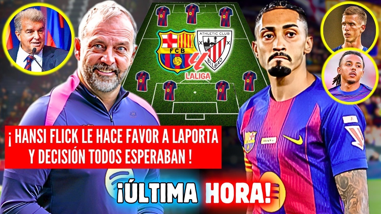 🚨BOMBAZO HANSI FLICK LAPORTA DEJÁ TODO SHOCK 😱 NUEVA OPCIÓN FICHAJE DESEADO🔥 BARÇA BILBAO ALINEACIÓN