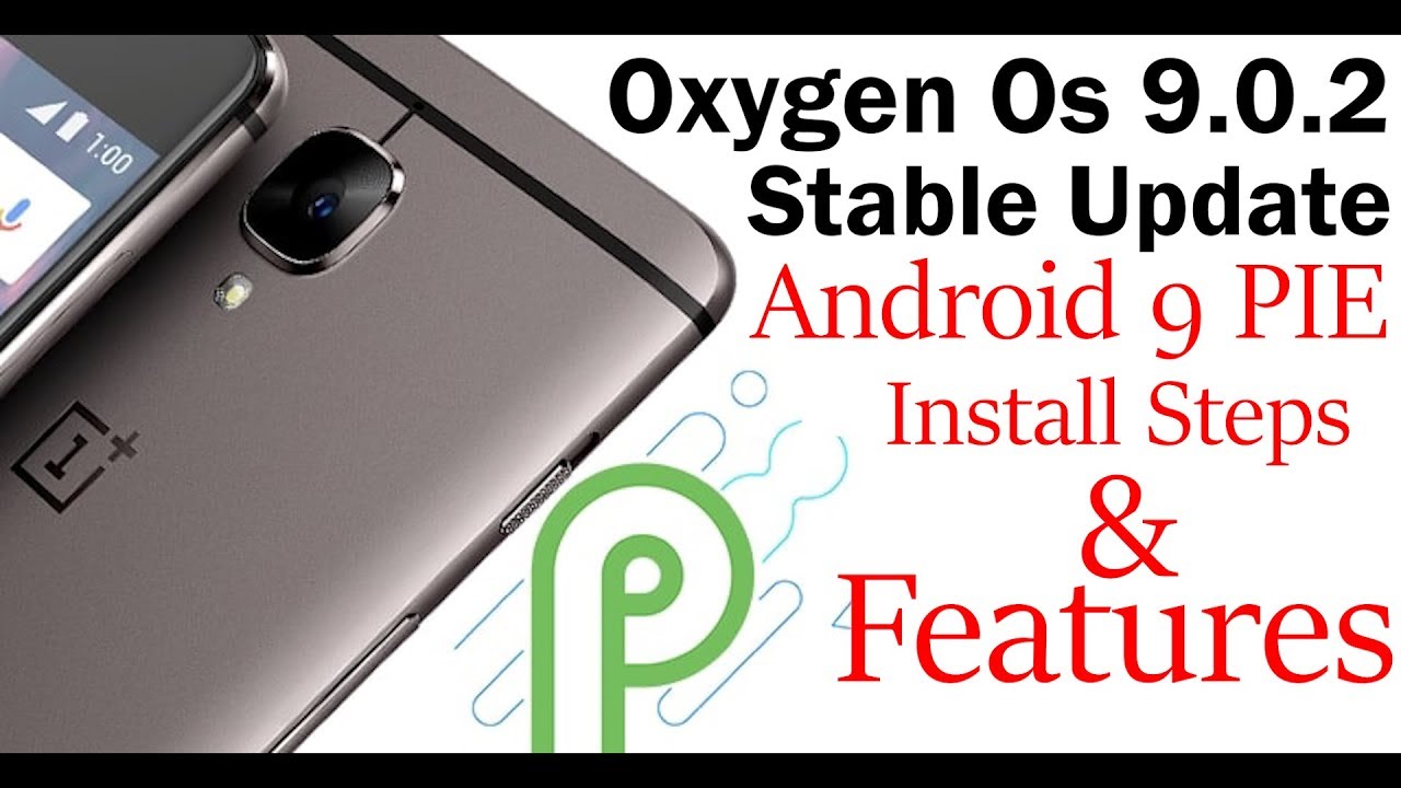 How To Install | OxygenOS 9.0.2 Stable | Oneplus 3/3T | Android 9 | Gaming Mode 3.0 | Update Preview