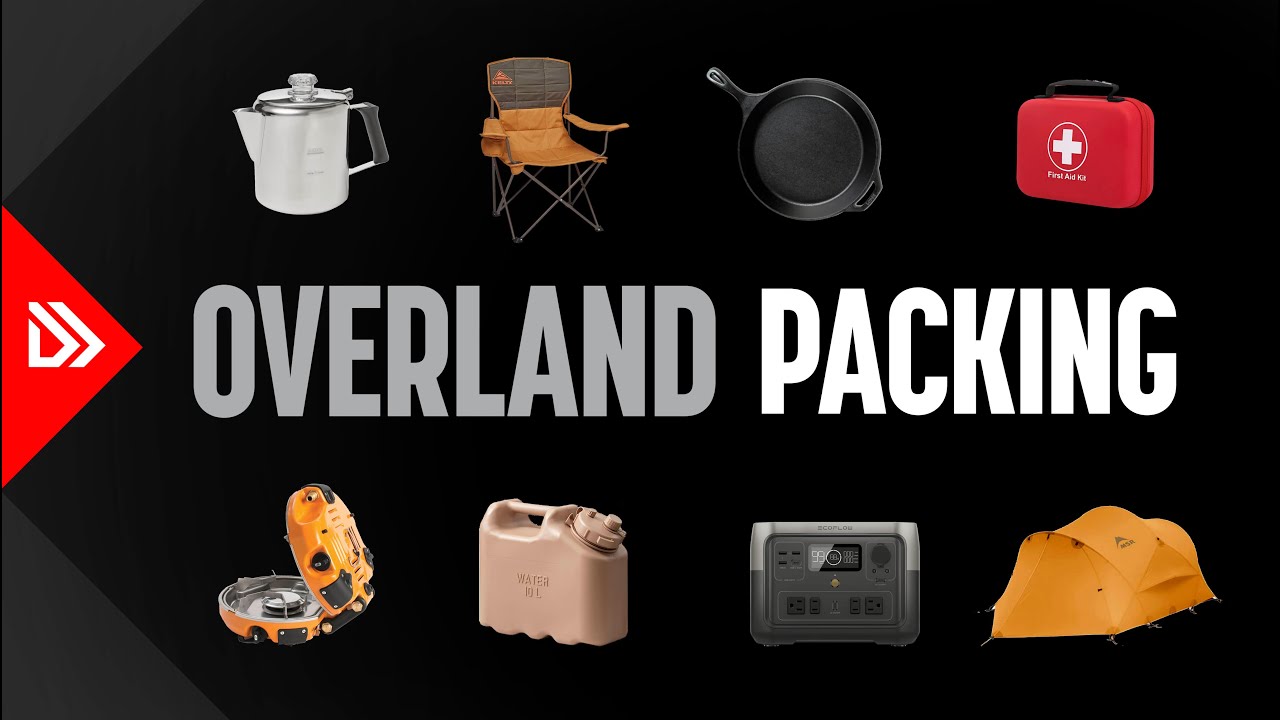 OVERLAND PACKING 101