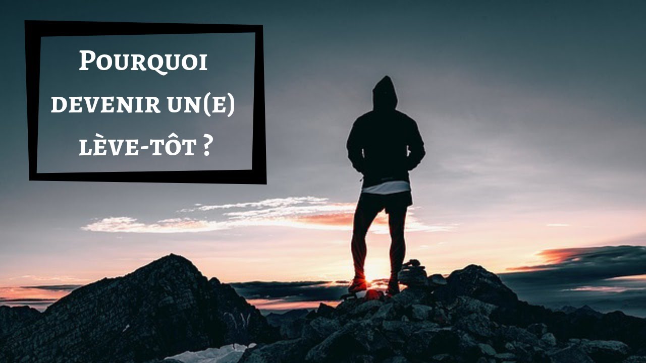 Pourquoi se lever tôt le matin ? (Les 5 avantages de se lever tôt)
