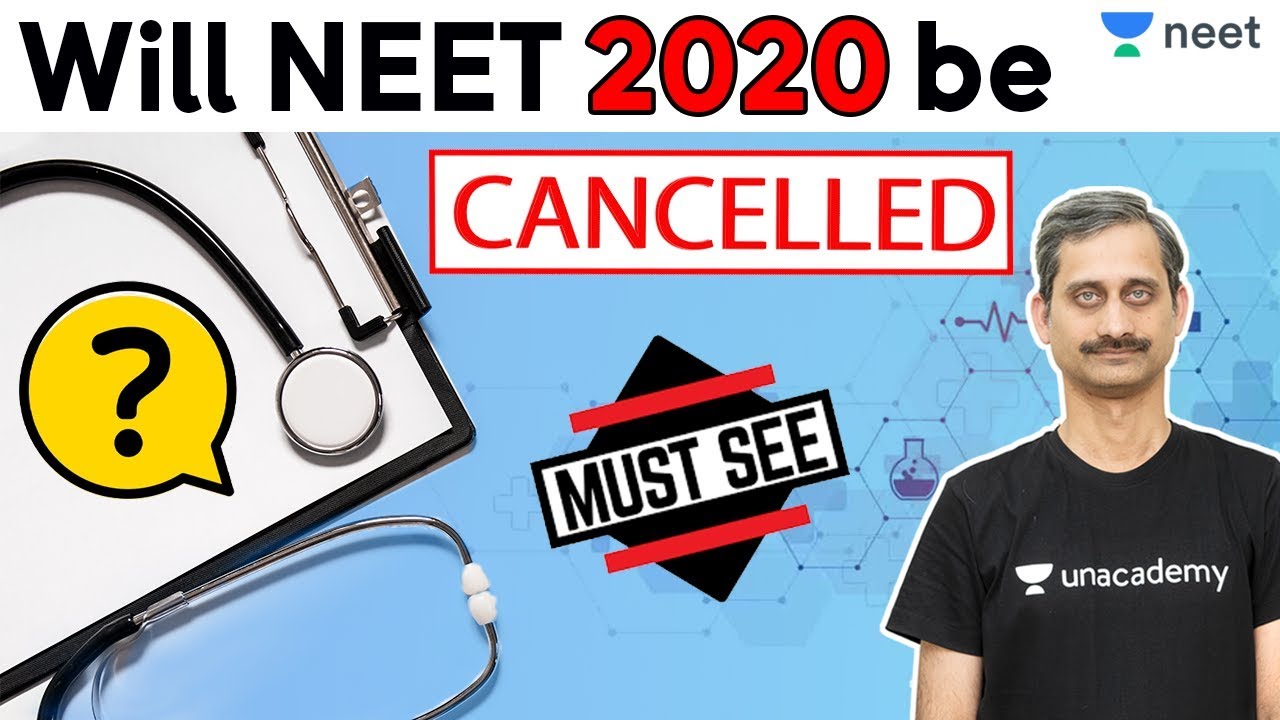 NEET 2020 Cancelled? | NEET 2020 Latest News | NEET Preparation | Unacademy NEET | Anoop Sir