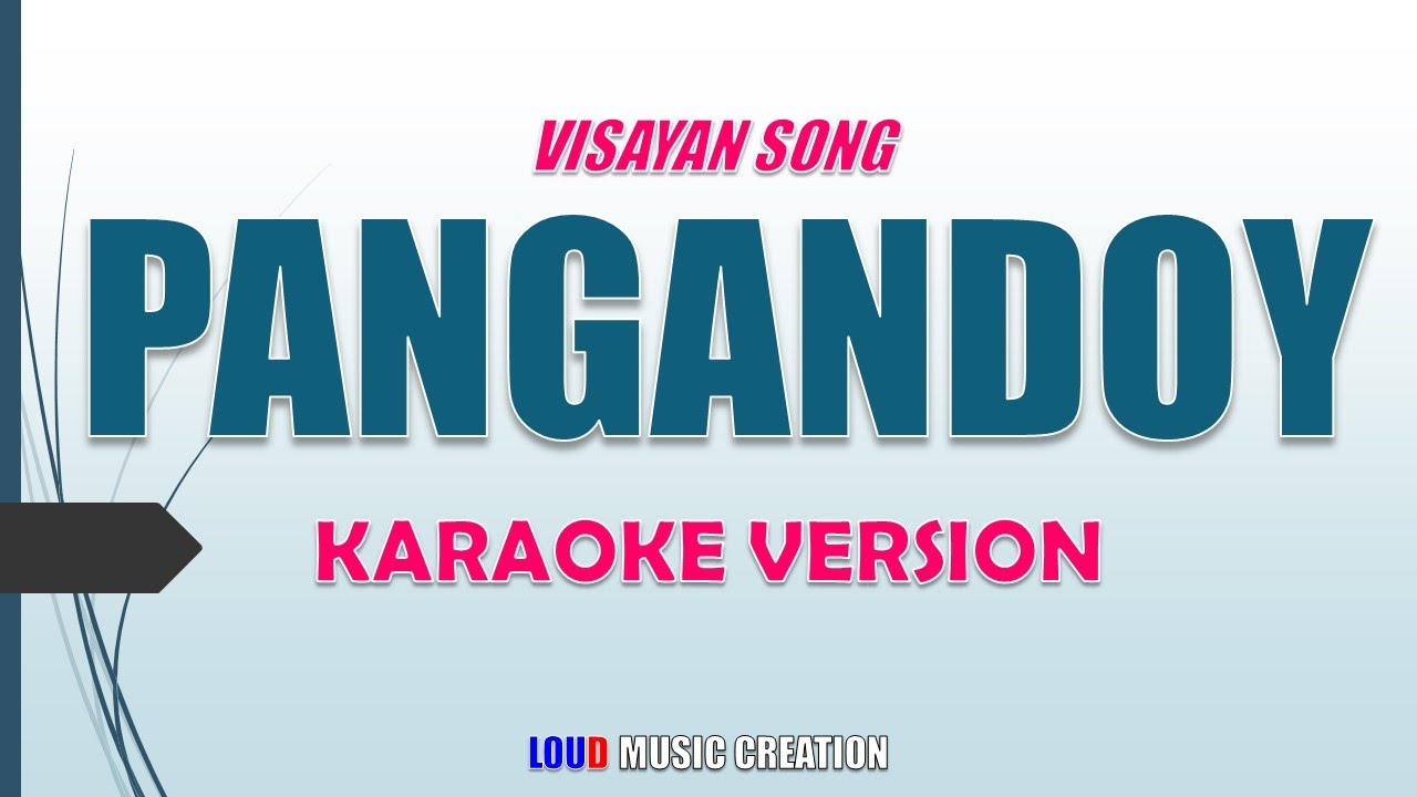 Pangandoy - KARAOKE | Daryl Leong (Visayan Song)