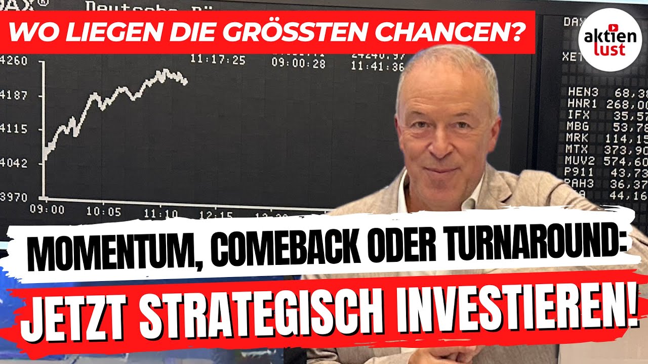 Momentum, Comeback oder Turnaround: Jetzt strategisch investieren | aktienlust Spezial