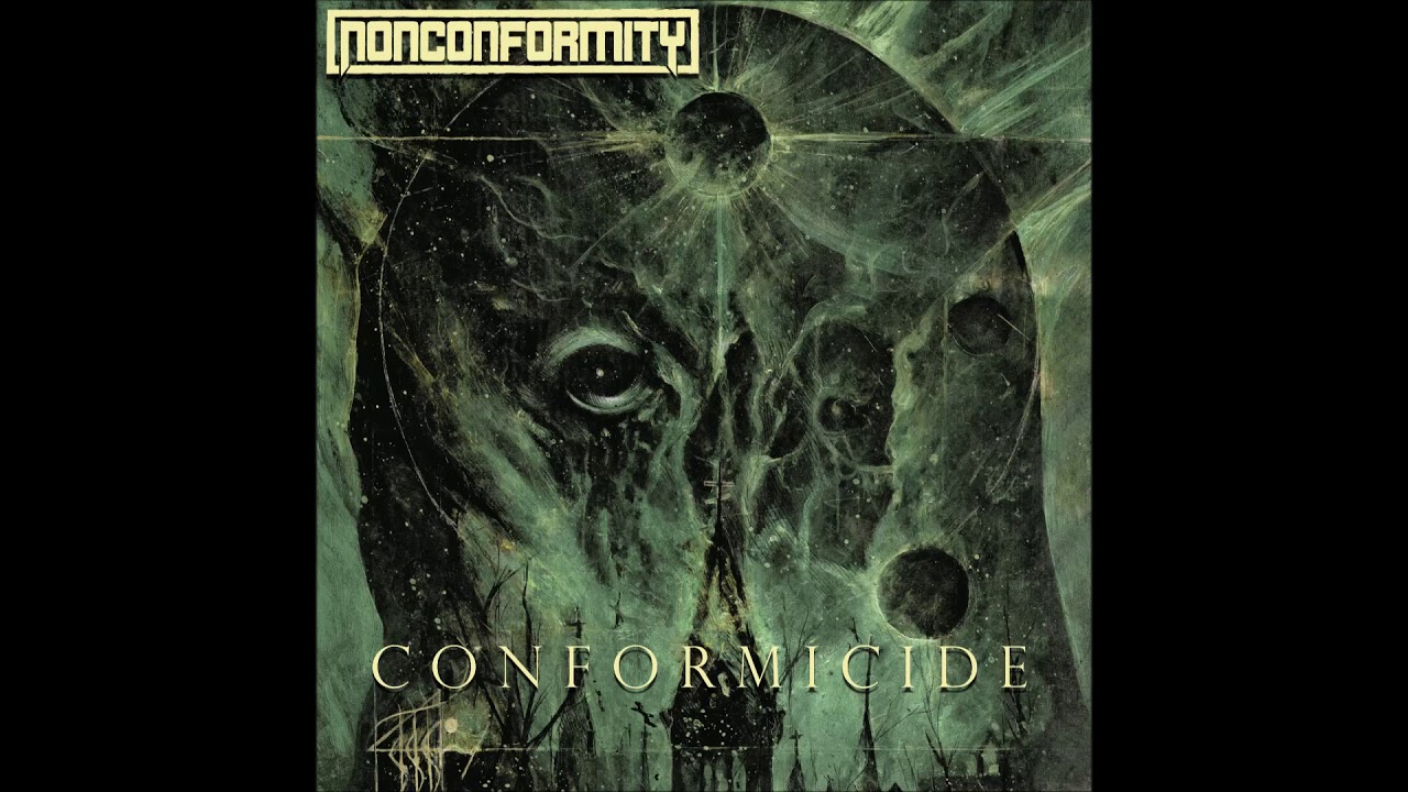 Nonconformity - Conformicide [New Single 2018]