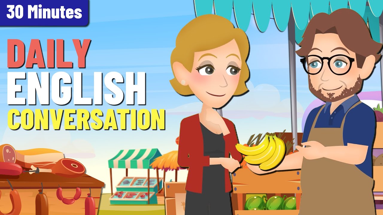 30 Minutes of Daily English Conversations to Speak Like a Native | English Speaking Practice
