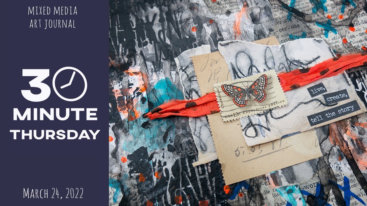 30 Minute Thursday Art - live, create, tell the story - 3.24.22