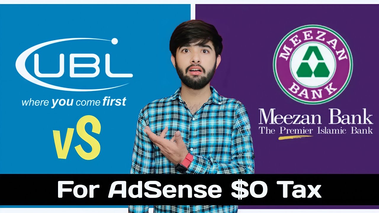 UBL vs. Meezan Bank | Which Bank Is Best for AdSense | Which Is the Best Bank for a Current Accou...