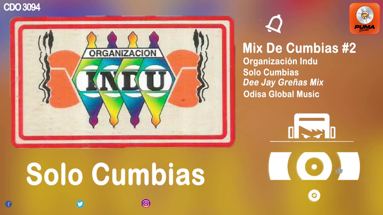 Mix De Cumbias #2 - Organizacion Indu - Solo Cumbias - Odisa Global Music