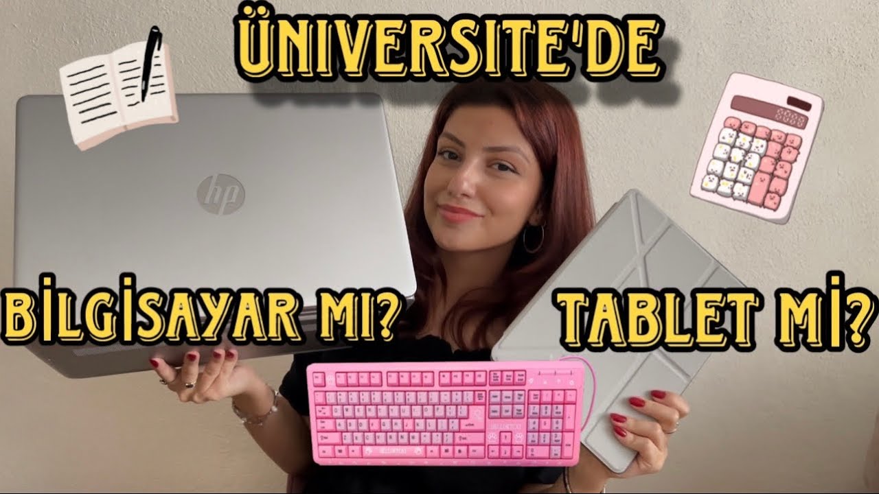 Üniversite’de Bilgisayar mı? Tablet mi?| Hangisi mantıklı🤔