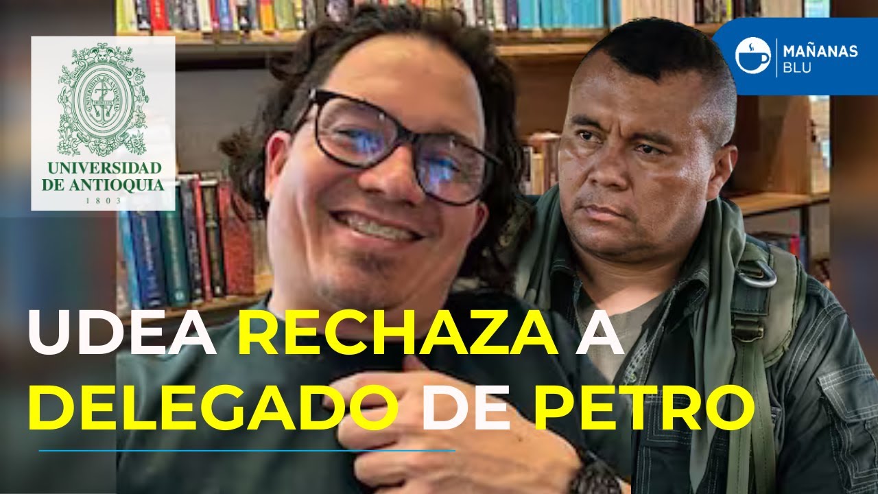 Consejo Académico de la UdeA rechaza la presencia de Wilmer Mejía como delegado de Petro en el CSU