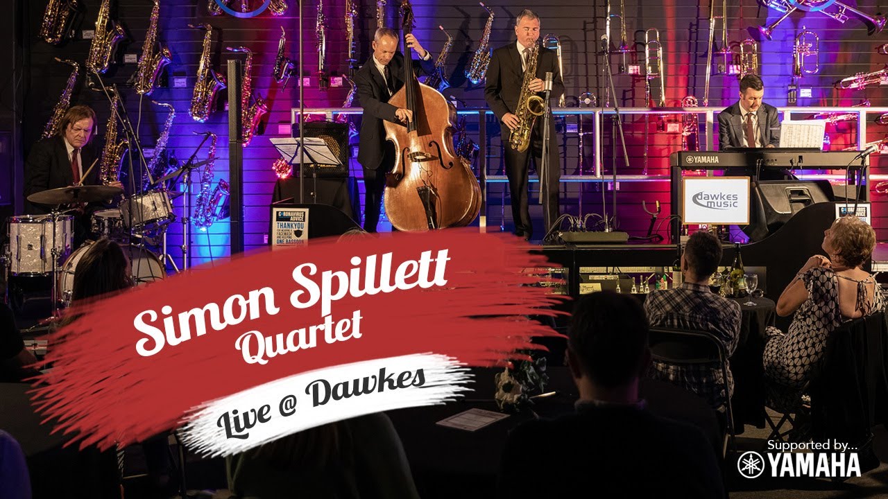 Simon Spillett Quartet | I Never Know When To Say When | Live at Dawkes