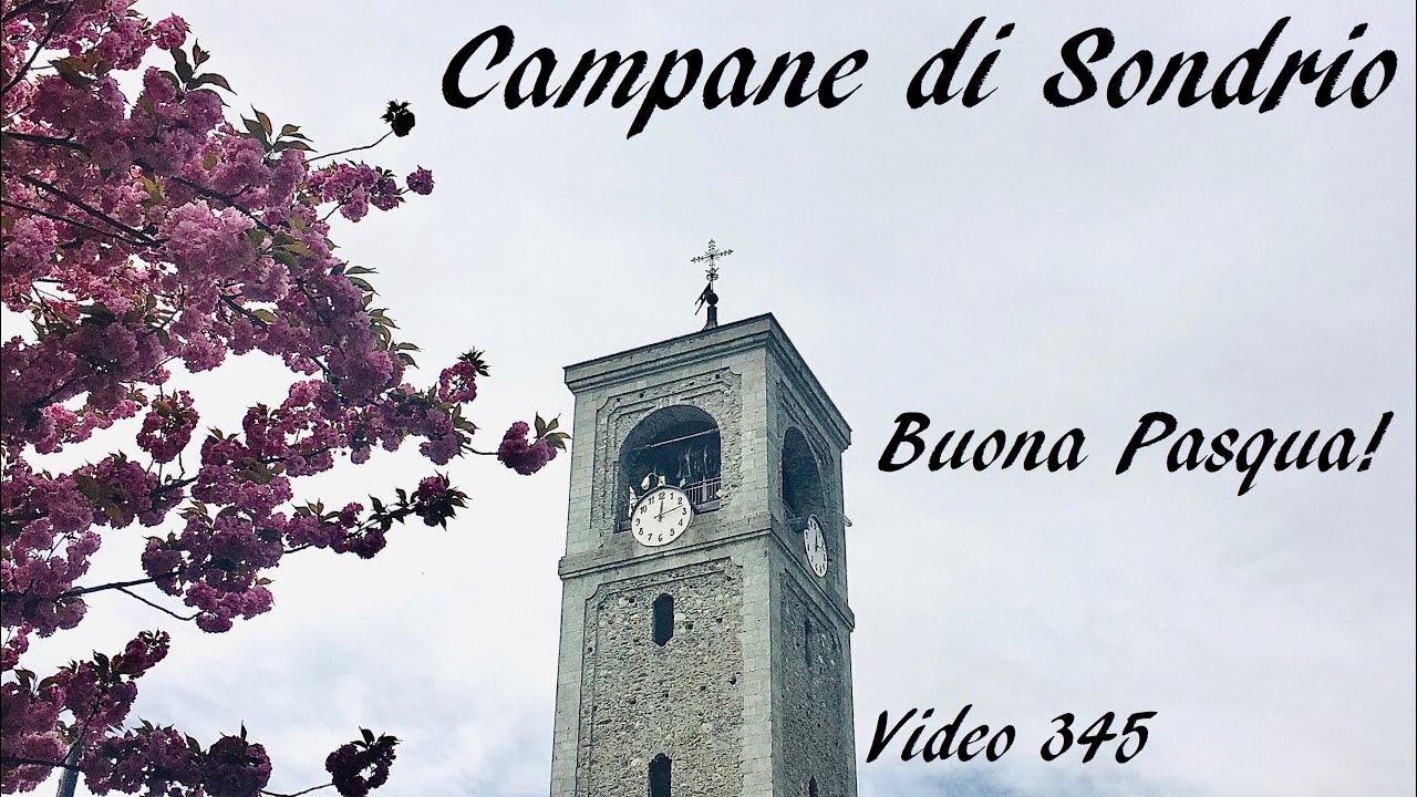 Pasqua 2021 ★ Le campane della Collegiata di Sondrio al Gloria