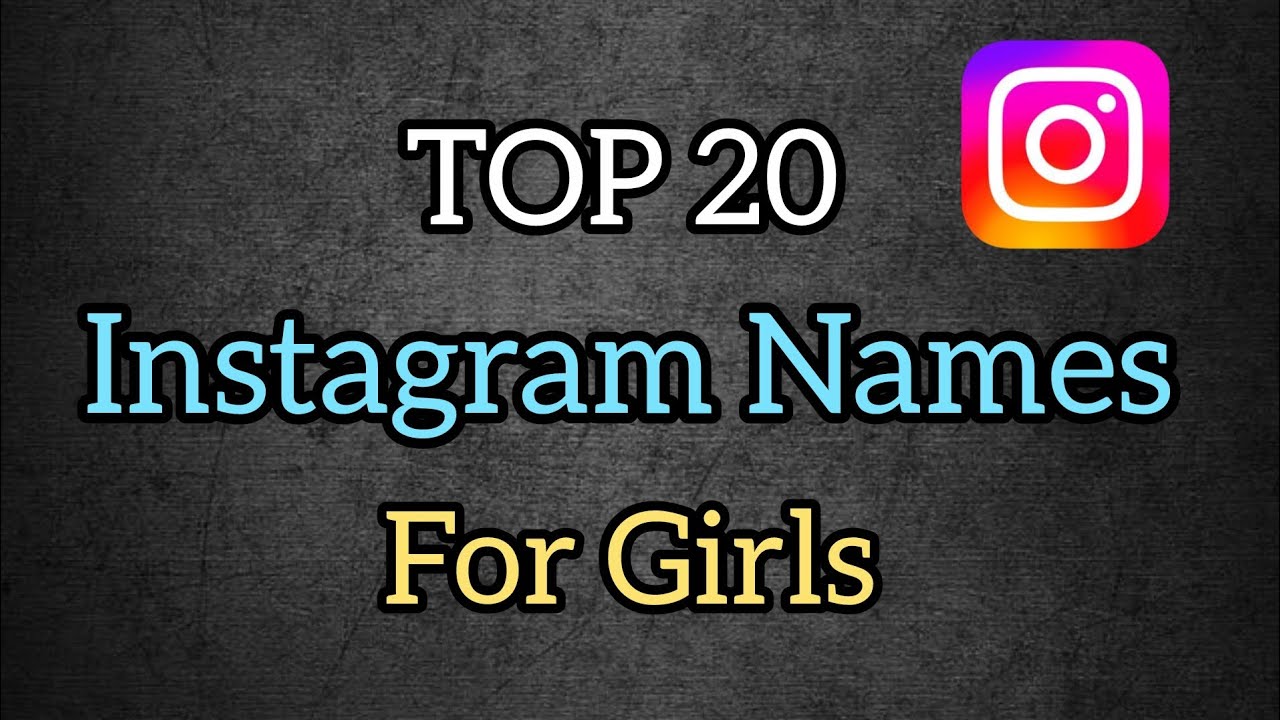 Instagram Names ideas || Top 20 Instagram Username For Girls