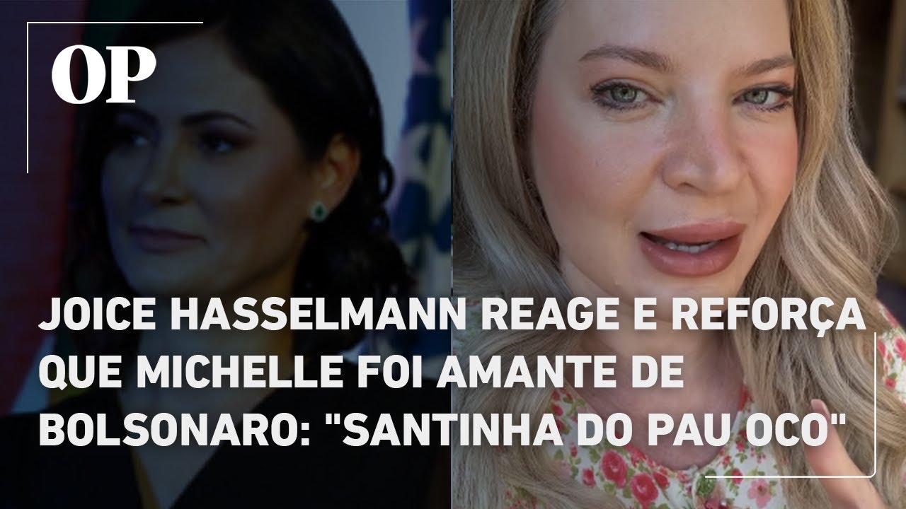 Joice Hasselmann reage e refor&ccedil;a que Michelle foi amante de Bolsonaro: 