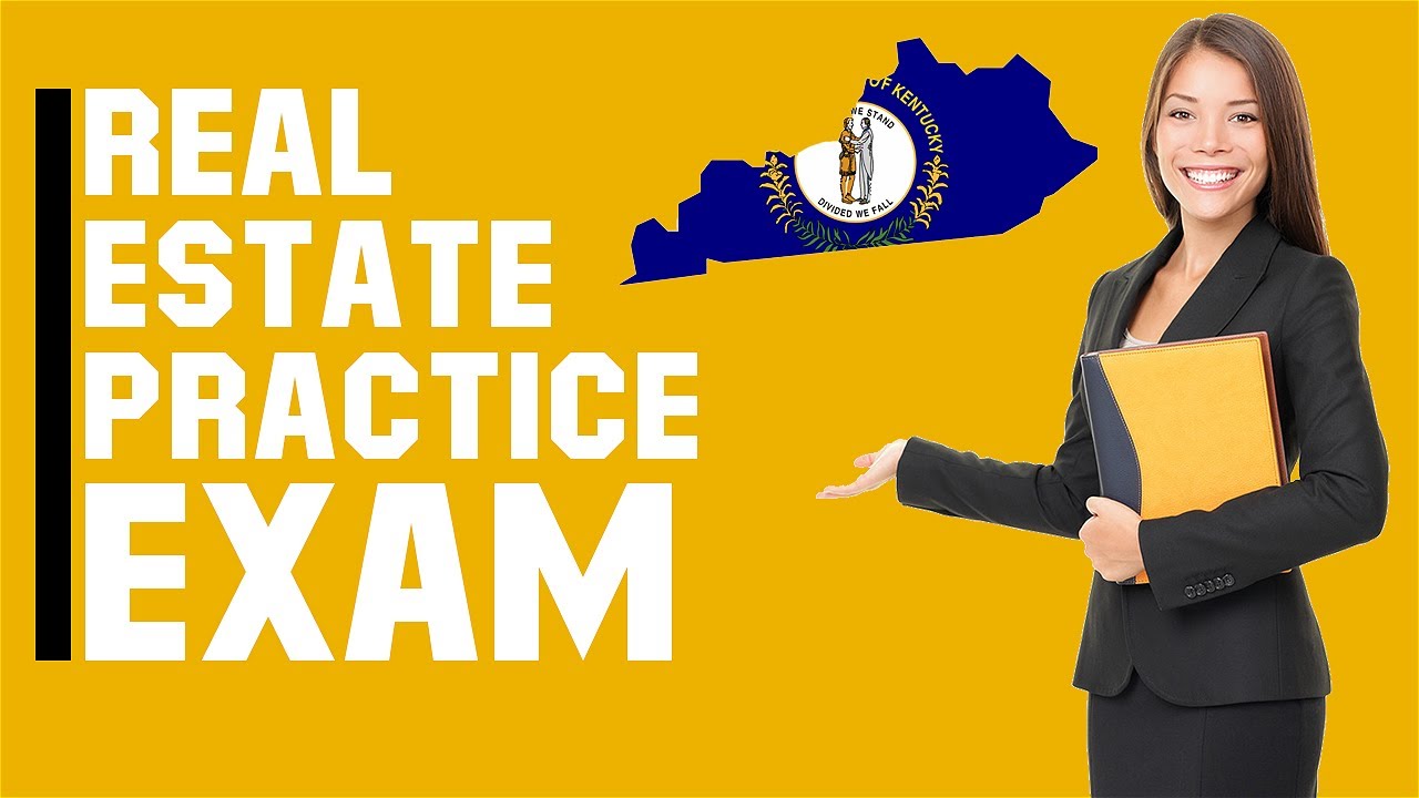 Kentucky Real Estate Exam 2020 (60 Questions with Explained Answers)