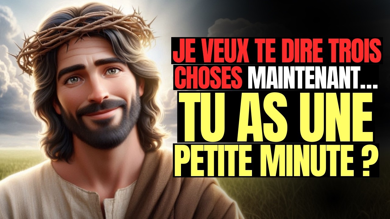 Dieu dit : Juste une petite minute, mon fils, ma fille, d’accord ? | Message de Dieu aujourd’hui