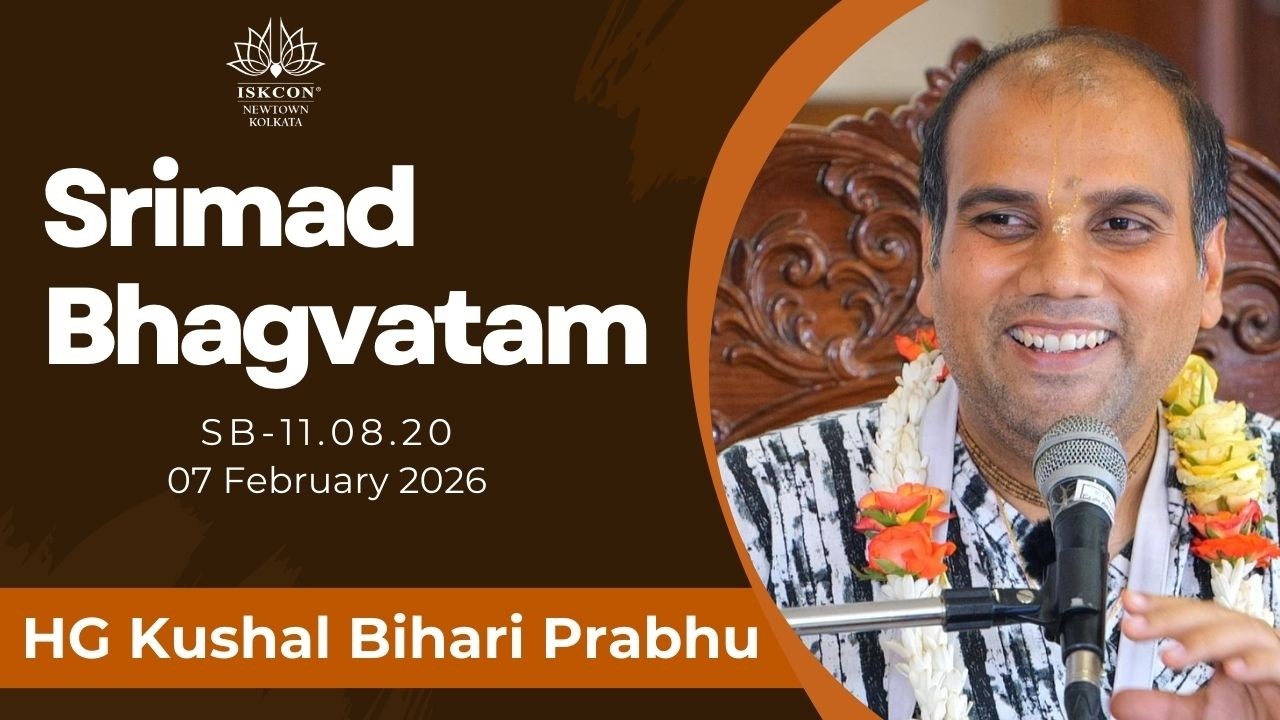 Srimad Bhagavatam Class by His Grace Kushal Bihari Prabhu  | SB-11.08.20