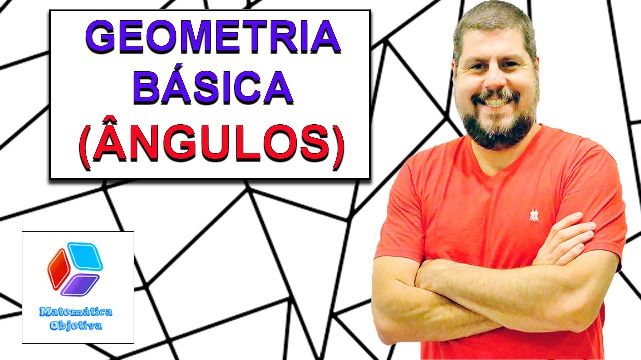 ÂNGULOS - Geometria Plana