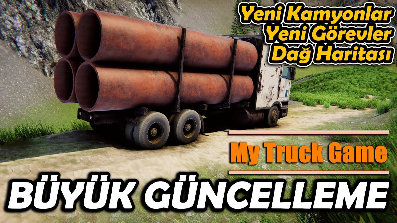 YENİ KAMYONLAR - YENİ GÖREVLER - DAĞ YOLLARI // BÜYÜK GÜNCELLEME GELDİ | MY TRUCK GAME !!